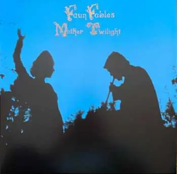 2LP Faun Fables: Mother Twilight