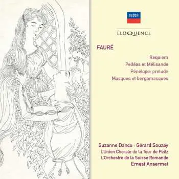 CD Gabriel Fauré: Requiem / Pelléas Et Melisande / Masques Et Bergamasques