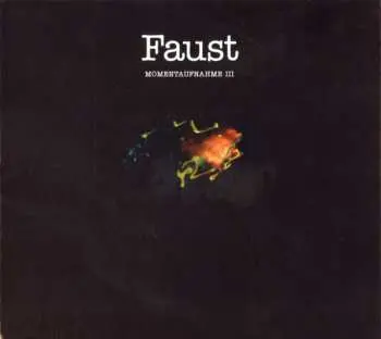CD Faust: Momentaufnahme III