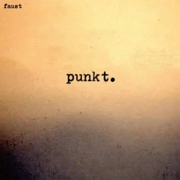LP Faust: Punkt.