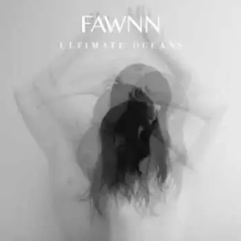 LP Fawnn: Ultimate Oceans LTD | CLR