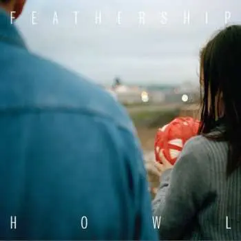 CD Feathership: Howl