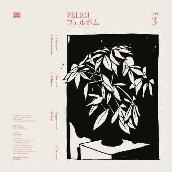 LP Felbm: Tape 3 / Tape 4