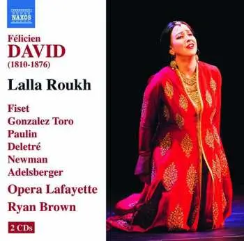 2CD Félicien-César David: Lalla Roukh