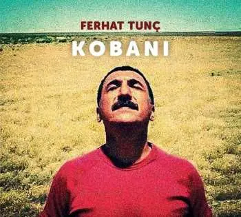 CD Ferhat Tunç: Kobani
