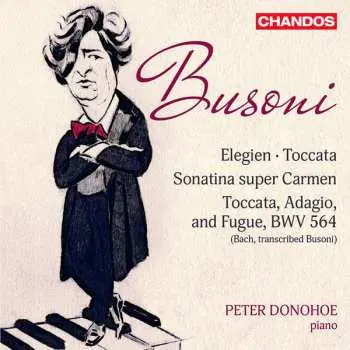 CD Ferruccio Busoni: Busoni: Toccata, BV 287, Elegien, BV 252, Sonatina No. 6, BV 284 & Toccata, Adagio & Fugue in C Major, BV B 29 No. 1