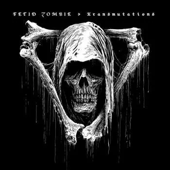 CD Fetid Zombie: Transmutations