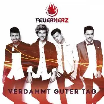 CD Feuerherz: Verdammt Guter Tag