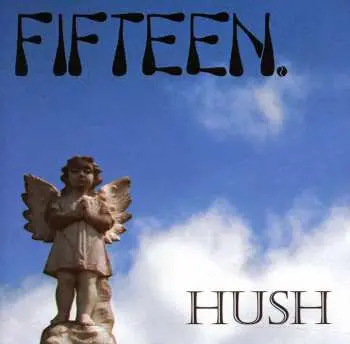 CD Fifteen: Hush