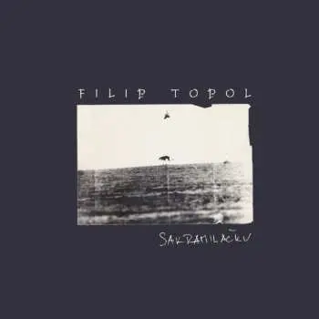 Sakramiláčku - 2 LP - Filip Topol