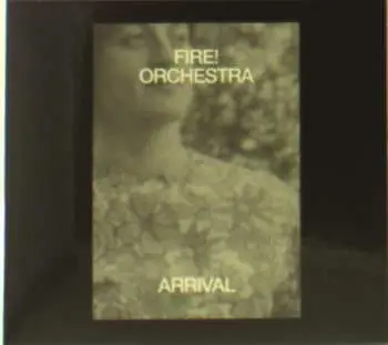 CD Fire! Orchestra: Arrival
