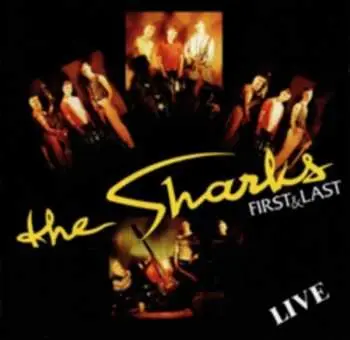 CD The Sharks: First & Last Live