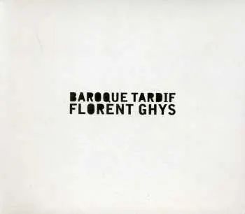 CD Florent Ghys: Baroque Tardif