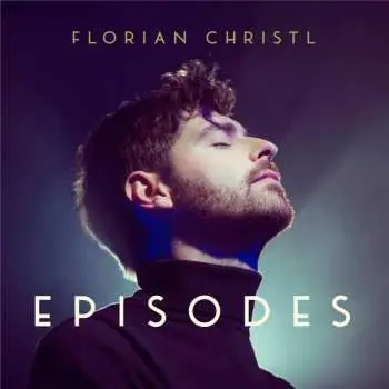 CD Florian Christl: Episodes