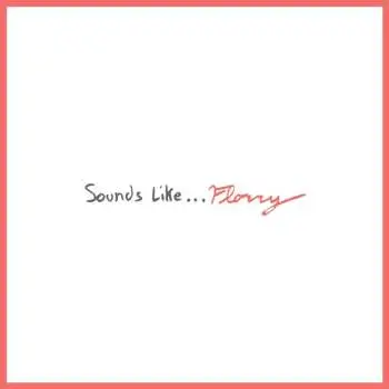 CD Florry: Sounds Like...