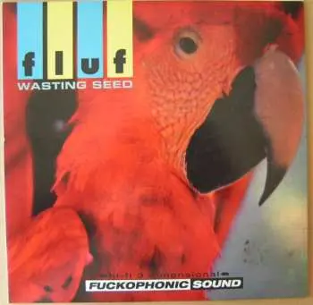 EP Fluf: Wasting Seed