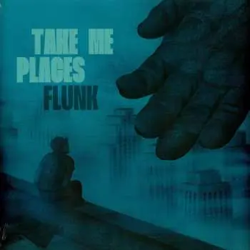 LP Flunk: Take Me Places LTD