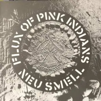 LP Flux Of Pink Indians: Neu Smell