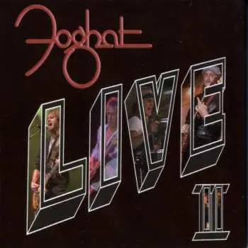 2CD Foghat: Live II