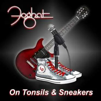 SP Foghat: On Tonsils And Sneakers (ltd. Crystal Clear Vinyl)