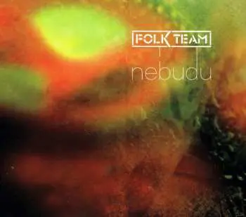 CD Folk Team: Nebudu