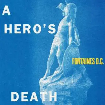 CD Fontaines D.C.: A Hero's Death