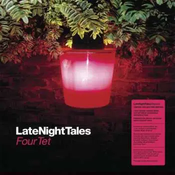 2LP Four Tet: LateNightTales LTD