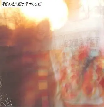 LP Four Tet: Pause