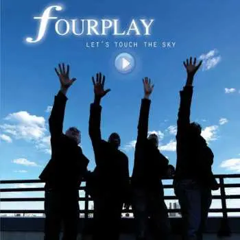 CD Fourplay: Let's Touch The Sky