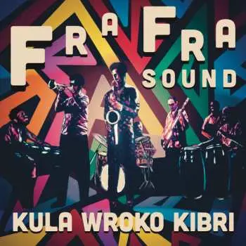 CD Fra Fra Sound: Kula Wroko Kibri
