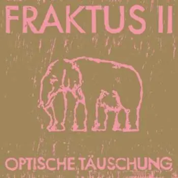 LP Fraktus II: Optische Täuschung