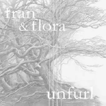 CD Fran & Flora: Unfurl