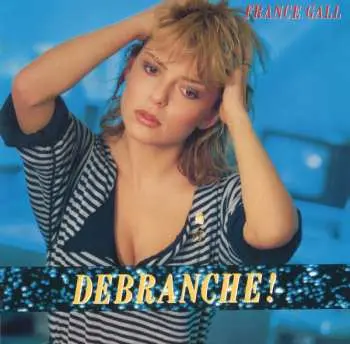 LP France Gall: Débranche !