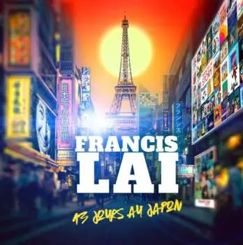 LP Francis Lai: 13 Jours Au Japon