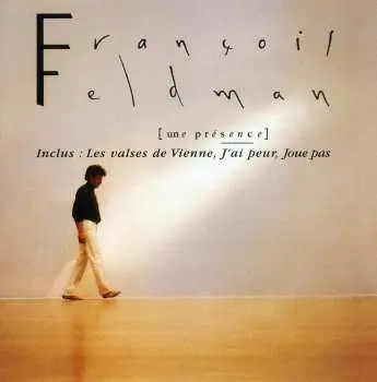 CD Francois Feldman: Une Présence