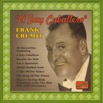 CD Frank Crumit: A Gay Caballero