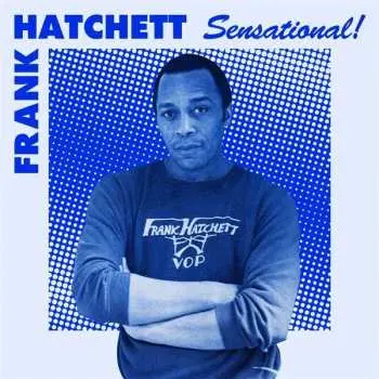 2LP Frank Hatchett: Sensational!