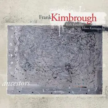 CD Frank Kimbrough: Ancestors