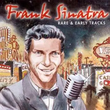 CD Frank Sinatra: Rare & Early Tracks