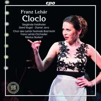 2CD Franz Lehár: Cloclo
