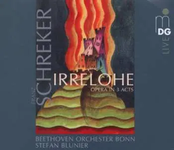 2CD/SACD Franz Schreker: Irrelohe
