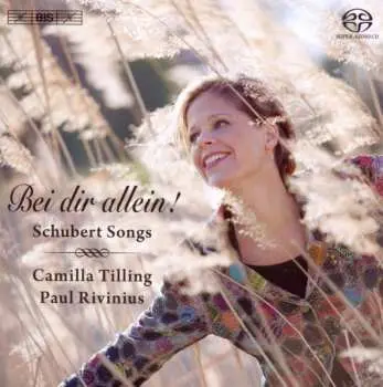 SACD Franz Schubert: Bei Dir Allein! - Schubert Songs