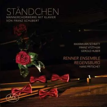 CD Franz Schubert: Ständchen: Männerchorwerke Mit Klavier von Franz Schubert