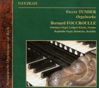CD Franz Tunder: Orgelwerke