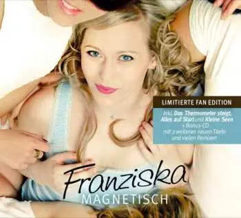 2CD Franziska: Magnetisch LTD