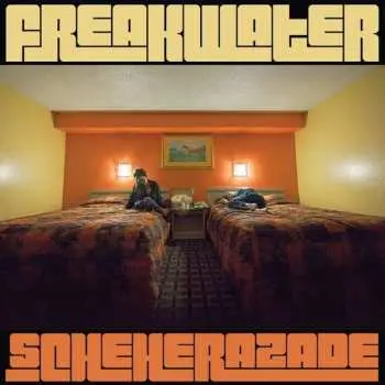 LP Freakwater: Scheherazade LTD