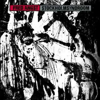 LP Fred Angst: Stockholmsyndroom LTD