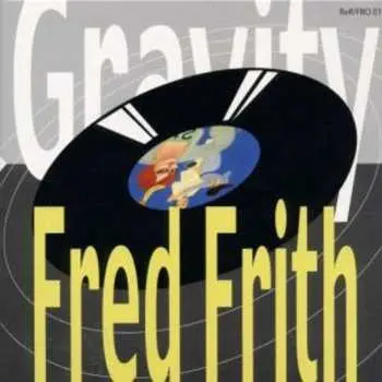 CD Fred Frith: Gravity