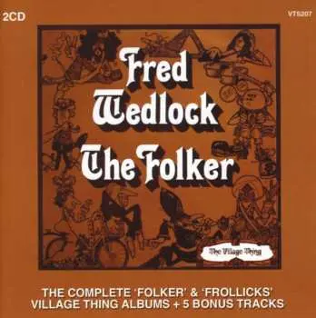 2CD Fred Wedlock: The Folker/Frollicks