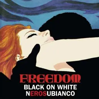LP Freedom: Black On White - Nerosubianco LTD | CLR